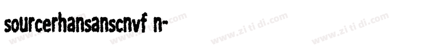 sourcerhansanscnvf n字体转换